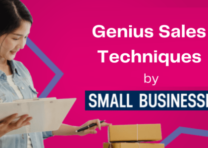 Genius Sales Techniques by small businesses