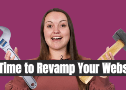 Is it time to revamp your website?