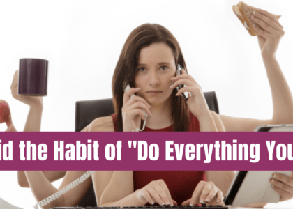 avoid do everything yourself habit